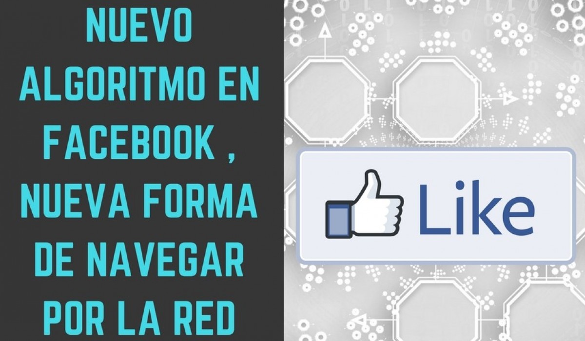 Nuevo Algoritmo , nuevo facebook